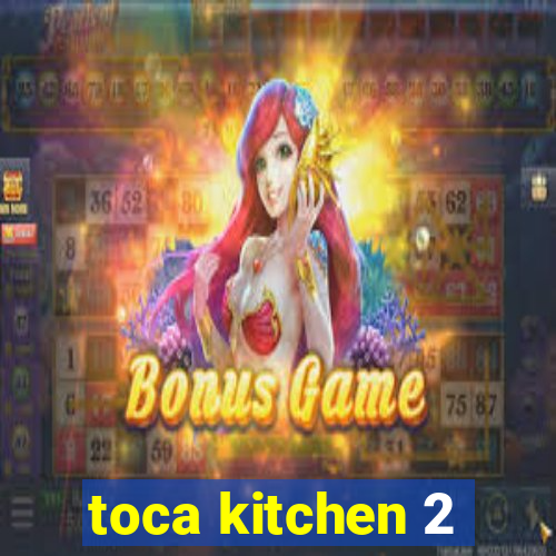 toca kitchen 2